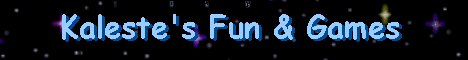 kaleste's fun & games